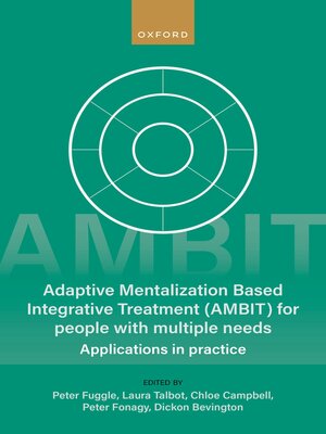 cover image of Adaptive Mentalization-Based Integrative Treatment (AMBIT) For People With Multiple Needs